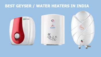 23 Best Geyser Water Heaters in India: Reviews & Buying Guide