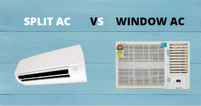 SPLIT AC VS WINDOW AC