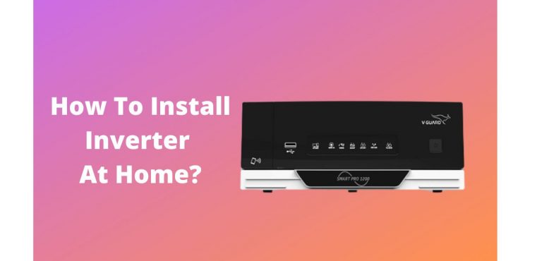 How To Install Inverter At Home