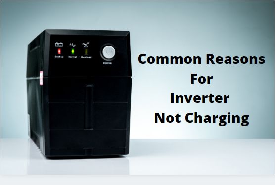 common reasons for inverter not charging