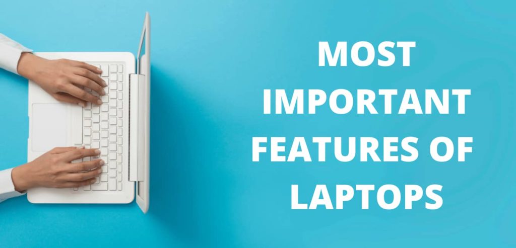 features of laptop