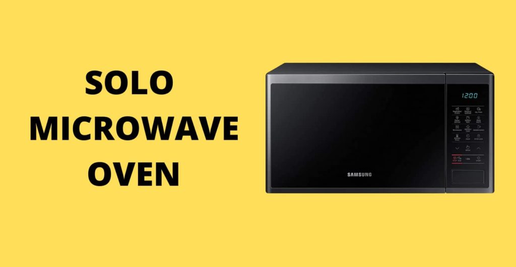 SOLO MICROWAVE OVEN