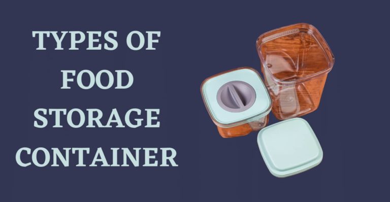 TYPES OF FOOD STORAGE CONTAINERS IN INDIA