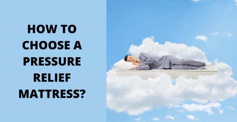 HOW TO CHOOSE A PRESSURE RELIEF MATTRESS