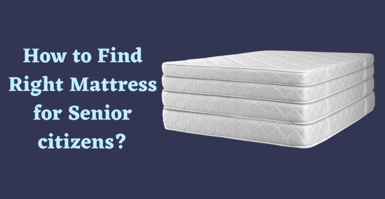 How to Find Right Mattress for Senior citizens