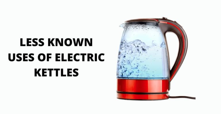 Less Known Uses Of Electric Kettles