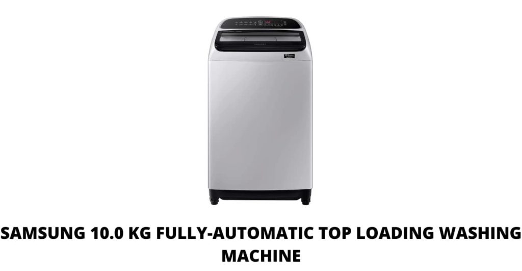 SAMSUNG 10.0 KG FULLY-AUTOMATIC TOP LOADING WASHING MACHINE