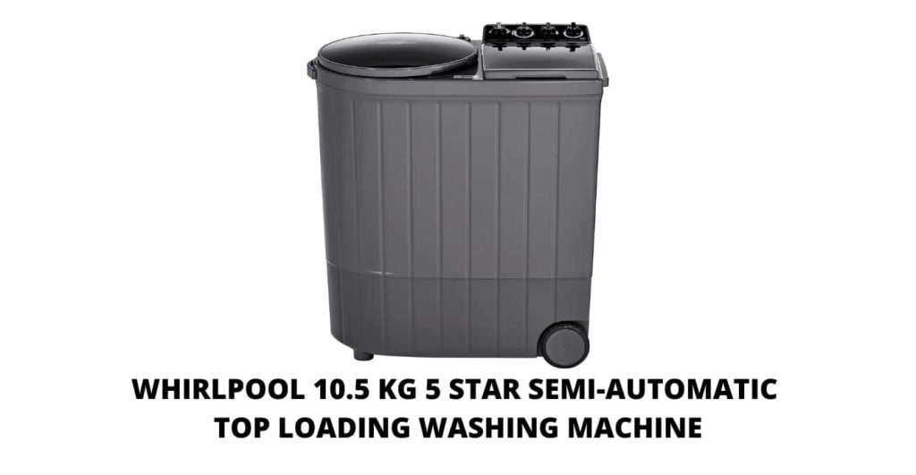 Whirlpool 10.5 kg 5 Star Semi-Automatic Top Loading Washing Machine