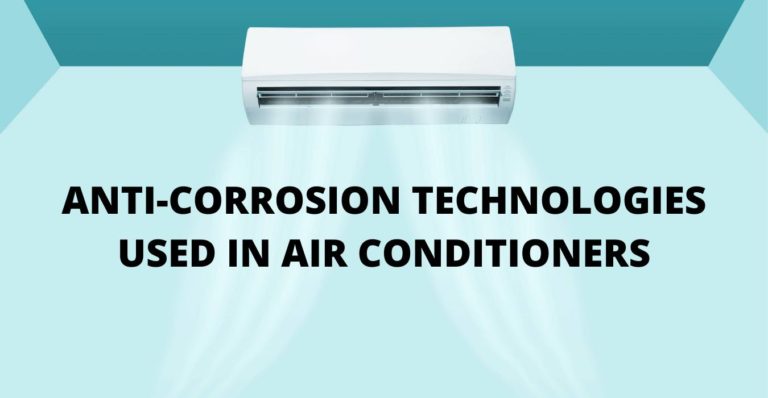 ANTI-CORROSION TECHNOLOGIES USED IN AIR CONDITIONERS