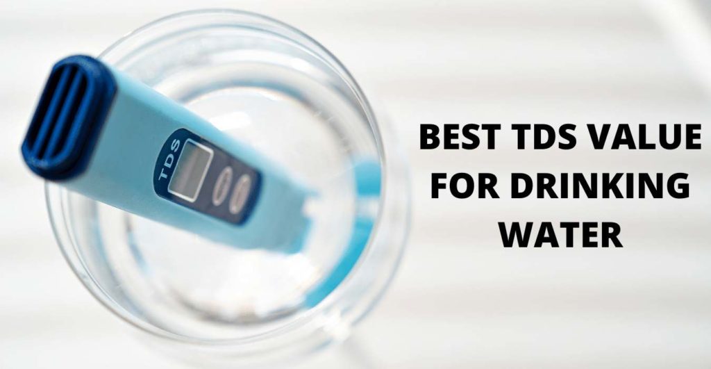 BEST TDS VALUE FOR DRINKING WATER