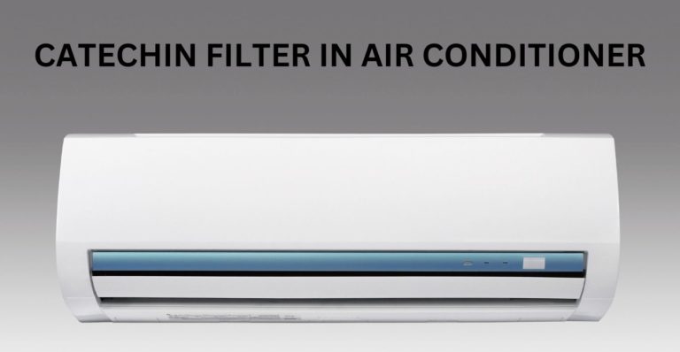 CATECHIN FILTER IN AIR CONDITIONER
