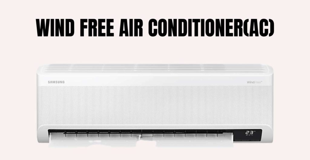 WIND FREE AIR CONDITIONER(AC)