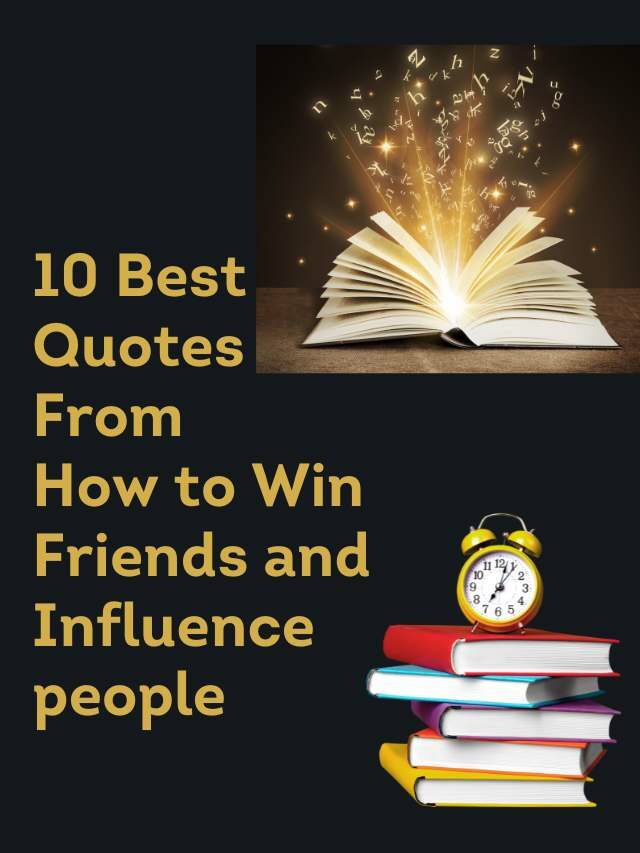 10 Best Quotes from How to Win Friends and Influence people