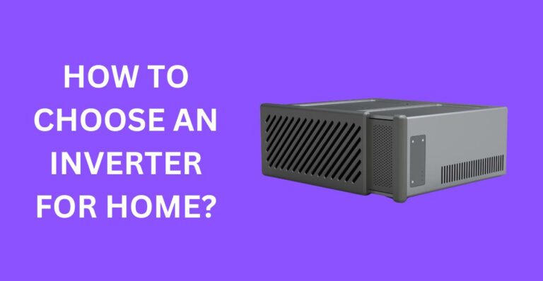 HOW TO CHOOSE AN INVERTER FOR HOME