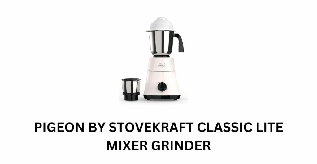 Pigeon by Stovekraft Classic Lite Mixer Grinder