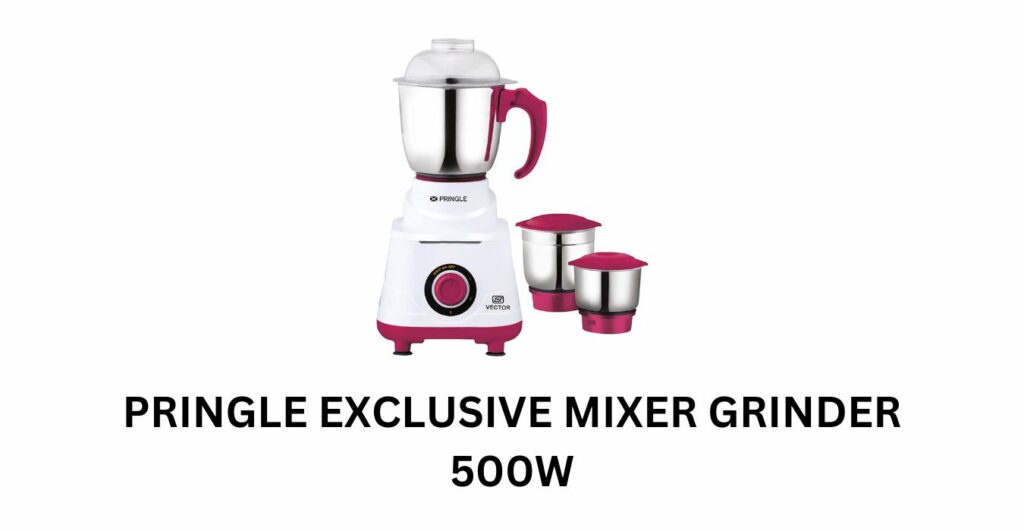 Pringle Exclusive Mixer Grinder 500W