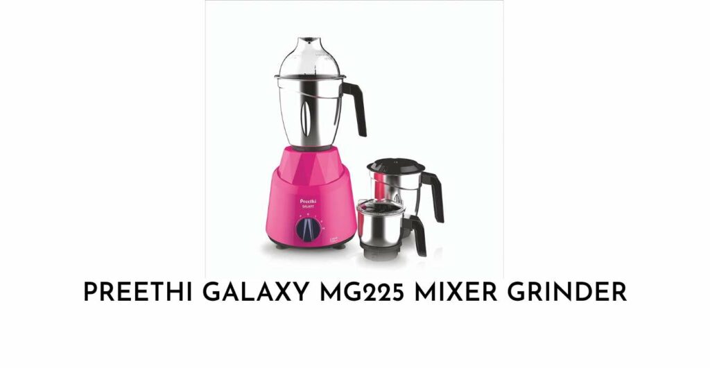 Preethi Galaxy MG225 Mixer Grinder