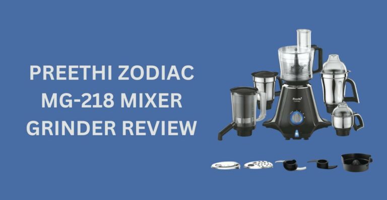 Preethi Zodiac Mixer Grinder Review