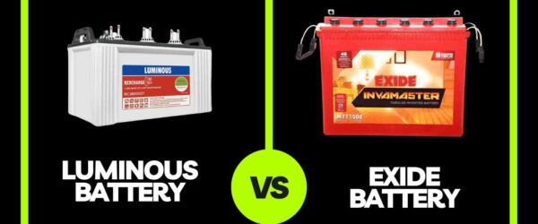 Luminous Vs. Exide Battery: A Detailed Comparison