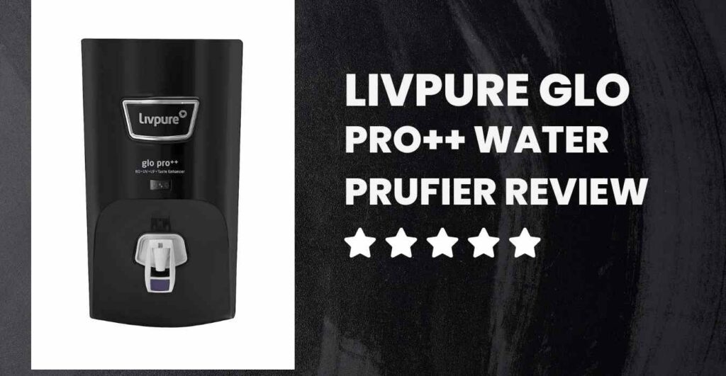 LivPure Glo Pro++ Review