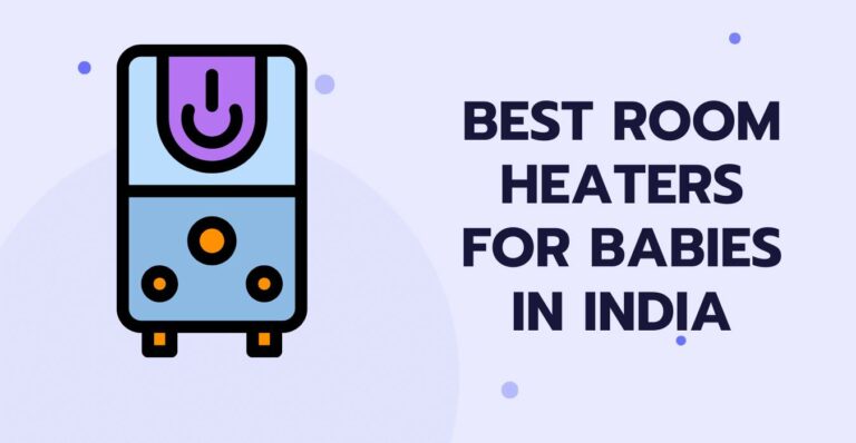 BEST ROOM HEATERS FOR BABIES IN INDIA